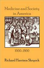 Medicine and Society in America – 1660–1860