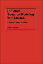 Structural Equation Modeling with LISREL – Essentials and Advances