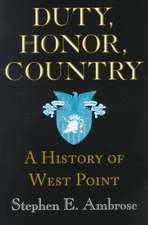 Duty, Honor, Country – A History of West Point