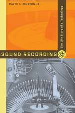 Sound Recording – The Life Story of a Technology