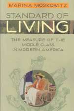 Standard of Living – The Measure of the Middle Class in Modern America