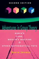 Adventures in Group Theory – Rubiks Cube, Merlins Machine, and Other Mathematical Toys