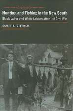 Hunting and Fishing in the New South – Black Labor and White Leisure after the Civil War