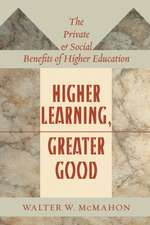 Higher Learning, Greater Good – The Private and Social Benefits of Higher Education