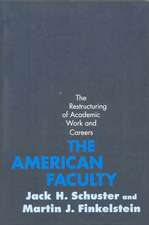 The American Faculty – The Restructuring of Academic Work and Careers