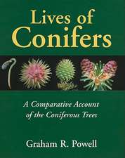 Lives of Conifers: A Comparative Account of the Coniferous Trees