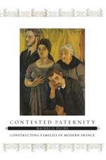 Contested Paternity – Constructing Families in Modern France