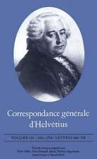 Correspondance G?n?rale D'Helv?tius: 1761-1774 / Lettres 465 - 720