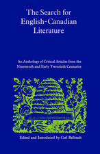 The Search for English-Canadian Literature: An Anthology of Critical Articles from the Nineteenth and Early Twentieth Centuries