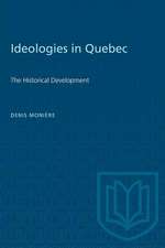 IDEOLOGIES QUEBEC HISTORICAL DEVELOPMP