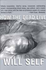 How the Dead Live