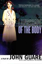 Landscape of the Body: A Play