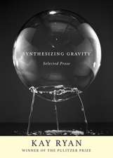 Synthesizing Gravity: Selected Prose