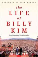 The Life of Billy Kim: From Houseboy to World Evangelist