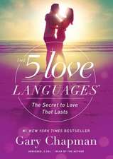 The 5 Love Languages Audio CD: The Secret to Love That Lasts