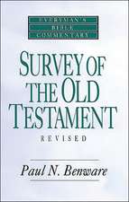 Survey of the Old Testament- Everyman's Bible Commentary