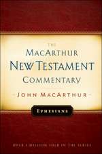 Ephesians MacArthur New Testament Commentary