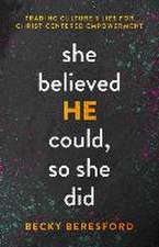 She Believed He Could, So She Did