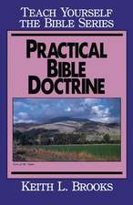 Practical Bible Doctrine- Teach Yourself the Bible Series