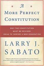 A More Perfect Constitution: Ideas to Inspire a New Generation