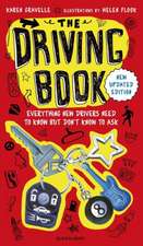 The Driving Book: Everything New Drivers Need to Know But Don't Know to Ask