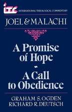 A Promise of Hope--A Call to Obedience: A Commentary on the Books of Joel and Malachi