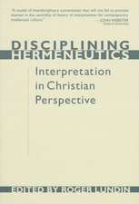 Disciplining Hermeneutics: Interpretation in Christian Perspective