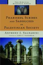 Pharisees, Scribes and Sadducees in Palestinian Society