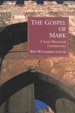 The Gospel of Mark: A Socio-Rhetorical Commentary