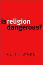 Is Religion Dangerous?