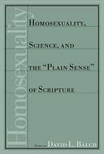 Homosexuality, Science, and the Plain Sense of Scripture