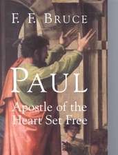 Paul: Apostle of the Heart Set Free