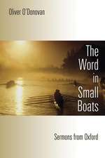 The Word in Small Boats: Sermons from Oxford