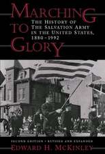 Marching to Glory: The History of the Salvation Army in the United States, 1880-1992