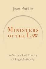 Ministers of the Law: A Natural Law Theory of Legal Authority