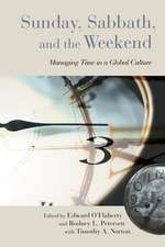 Sunday, Sabbath, and the Weekend: Managing Time in a Global Culture