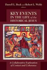 Key Events in the Life of the Historical Jesus: A Collaborative Exploration of Context and Coherence