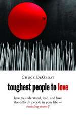 Toughest People to Love