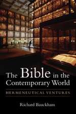 The Bible in the Contemporary World: Hermeneutical Ventures