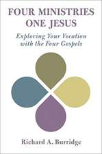 Four Ministries, One Jesus: Exploring Your Vocation with the Four Gospels