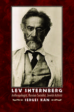 Lev Shternberg: Anthropologist, Russian Socialist, Jewish Activist