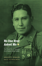 No One Ever Asked Me: The World War II Memoirs of an Omaha Indian Soldier