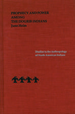 Prophecy and Power among the Dogrib Indians