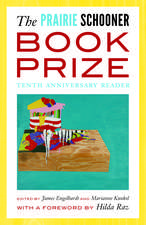 The Prairie Schooner Book Prize: Tenth Anniversary Reader