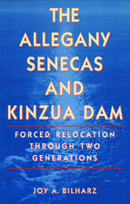 The Allegany Senecas and Kinzua Dam: Forced Relocation through Two Generations