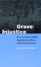 Grave Injustice: The American Indian Repatriation Movement and NAGPRA