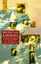 Mexican Karismata: The Baroque Vocation of Francisca de los Angeles, 1674-1744