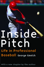 Inside Pitch – Life in Professional Baseball