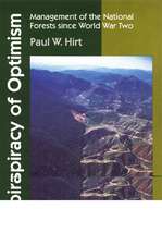 A Conspiracy of Optimism: Management of the National Forests since World War Two