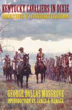 Kentucky Cavaliers in Dixie: Reminiscences of a Confederate Cavalryman